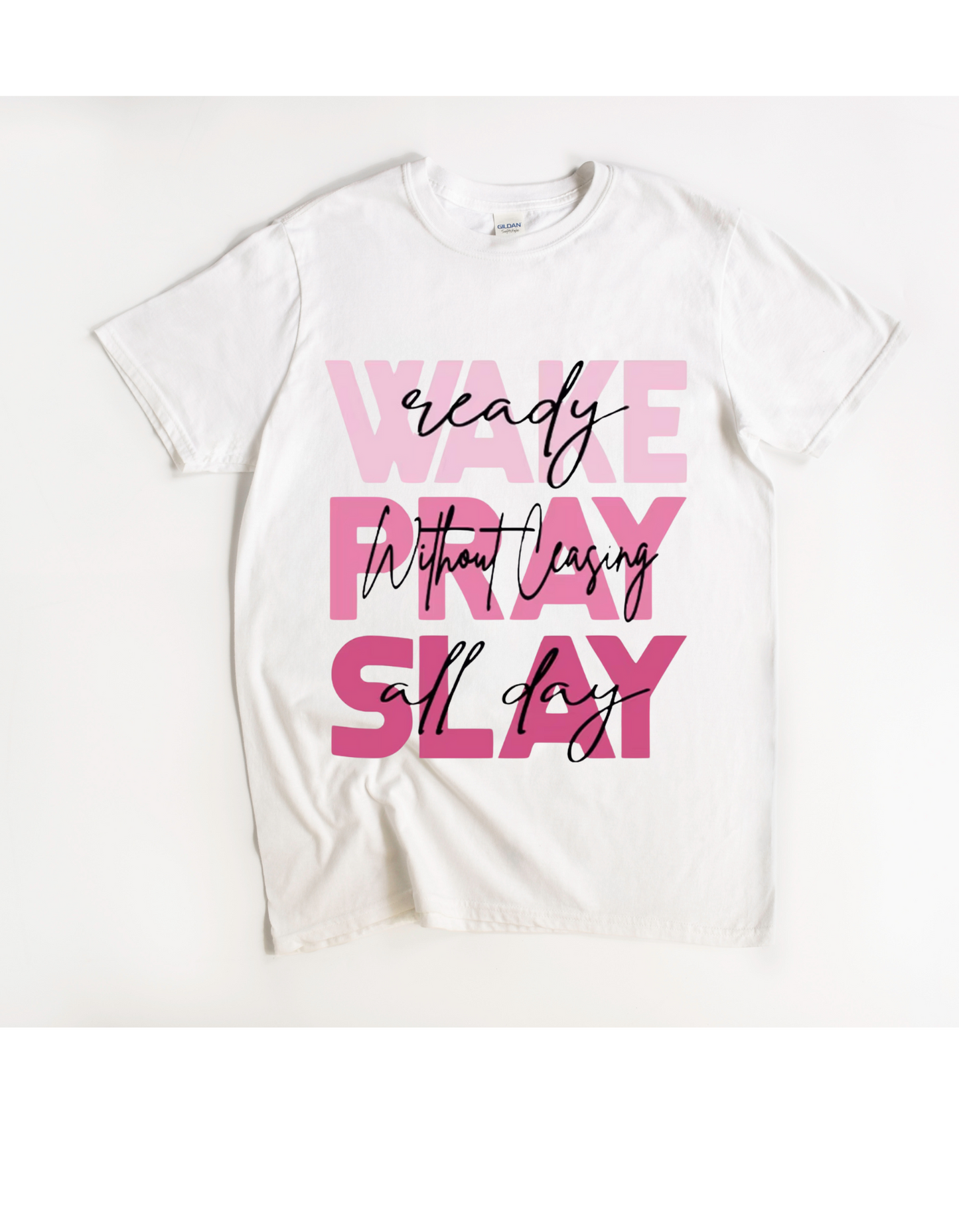 WAKE PRAY SLAY Tee